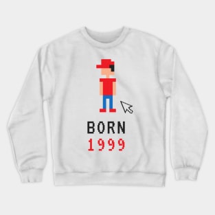 born 1999 Crewneck Sweatshirt